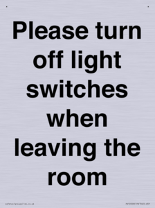 Please turn off light switches when leaving the room